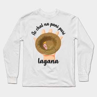 Chal na pani puri lagana Hindi Meme India Pakistan Food Long Sleeve T-Shirt